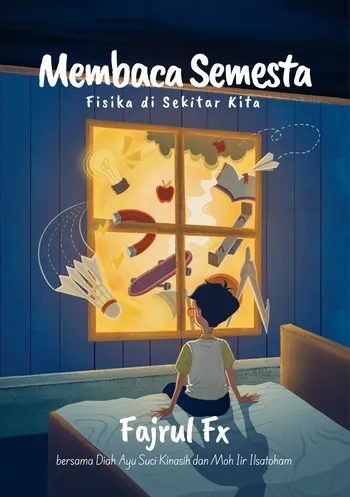 Membaca Semesta: Fisika di Sekitar Kita by Fajrul Fx